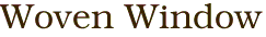 Woven Window