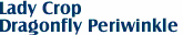 Lady Crop
Dragonfly Periwinkle