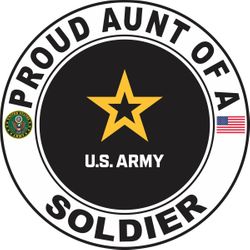 Proud Aunt of a Soldier U.S. Army Round Decal