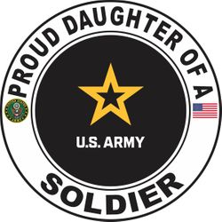 Proud Daughter of a Soldier U.S. Army Round Decal
