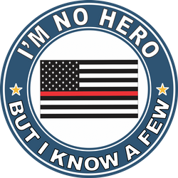 Thin Red Line "I'm no Hero but I Know a Few" Decal
