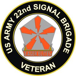 US Army 22nd Signal Brigade Unit Crest Veteran Sticker Decal