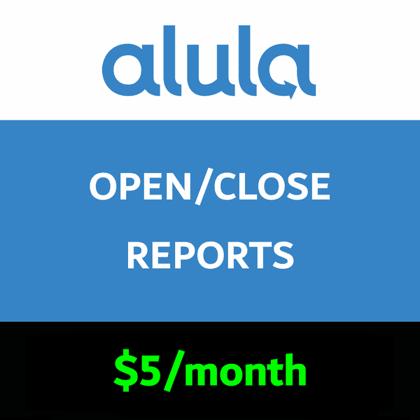 Alula Opening and Closing Reports