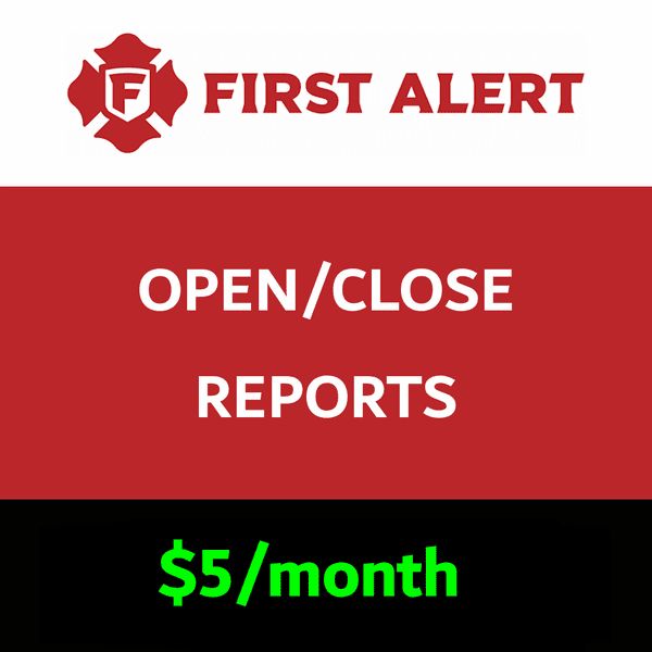 First Alert Opening and Closing Reports