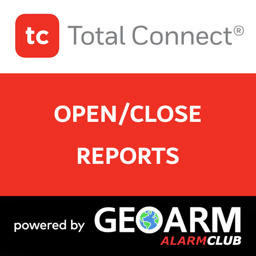 Total Connect Opening and Closing Reports