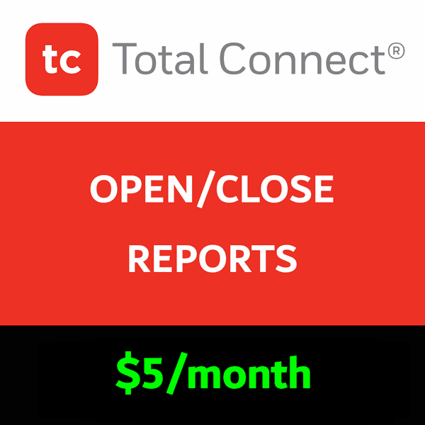 Total Connect Opening and Closing Reports