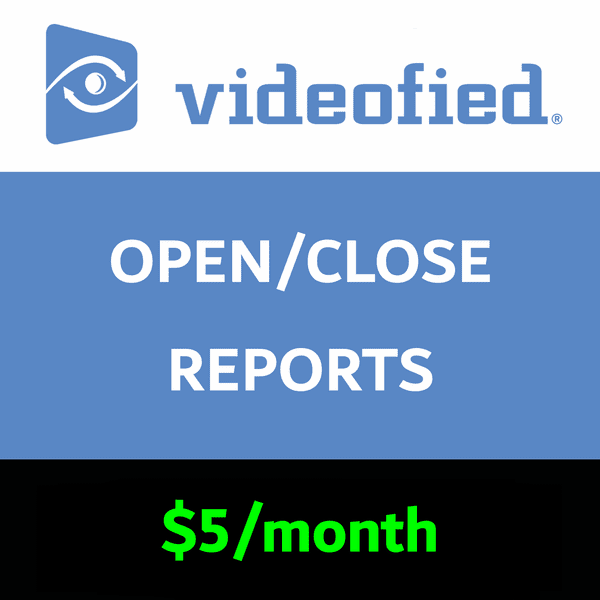 Videofied Opening and Closing Reports