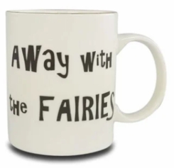 Away with the Fairies' Mug - Sold Out