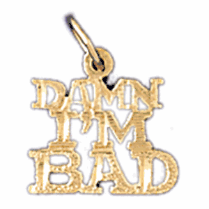 14K Gold Damn IM Bad Saying Charm-Daz-10533