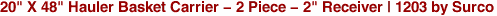 20" X 48" Hauler Basket Carrier - 2 Piece - 2" Receiver | 1203 by Surco