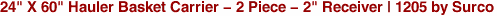 24" X 60" Hauler Basket Carrier - 2 Piece - 2" Receiver | 1205 by Surco