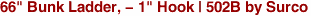 66" Bunk Ladder, - 1" Hook | 502B by Surco