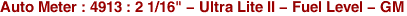 Auto Meter : 4913 : 2 1/16" - Ultra Lite II - Fuel Level - GM