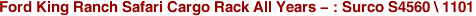 Ford King Ranch Safari Cargo Rack All Years - : Surco S4560 \ 1101