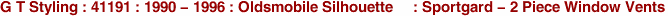 G T Styling : 41191 : 1990 - 1996 : Oldsmobile Silhouette     : Sportgard - 2 Piece Window Vents