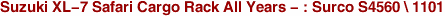 Suzuki XL-7 Safari Cargo Rack All Years - : Surco S4560 \ 1101