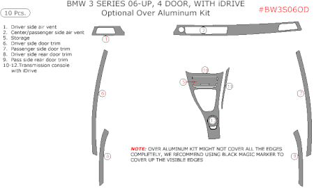 2006-2010 BMW 3 Series Sedan w/ iDrive, Optional Over Aluminum Trim Kit, 10 Pcs