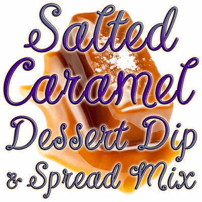 Salted Caramel Dip & Spread Mix, 10 Pound Bulk Bag