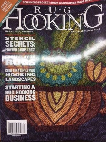 Rug Hooking Magazine - March/April/May 2007 - Free US Shipping