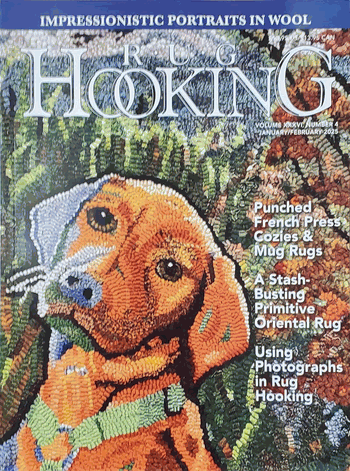 Rug Hooking Magazine � January/February 2025 Free US Shipping