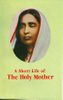 A Short Life of the Holy Mother