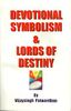 Devotional Symbolism & Lords Of Destiny