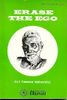 Erase The Ego: Sri Ramana Maharshi