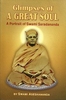 Glimpses Of A Great Soul: A portrait of Swami Saradananda 