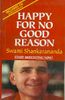 Happy For No Good Reason