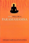 You Will Be A Paramahamsa