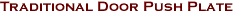 Traditional Door Push Plate