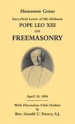 Humanum Genus: Encyclical Letter of his Holiness Pope Leo XIII on Freemasonry Pope Leo XIII" itemprop="image