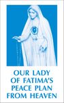 Our Lady of Fatimas Peace Plan from Heaven