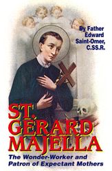 St. Gerard Majella: The Wonder-worker and Patron of Expectant Mothers" itemprop="image