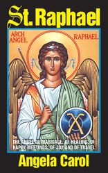 St. Raphael - Angel of Marriage, Healing, Happy Meetings, Joy and Travel" itemprop="image