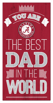 Alabama Crimson Tide Best Dad in the World 6x12 Sign