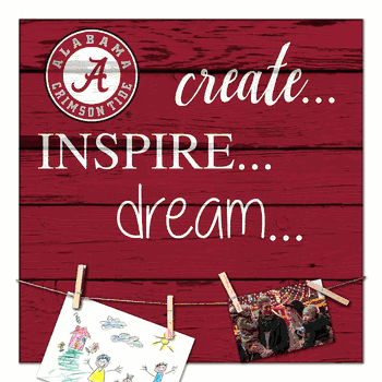 Alabama Crimson Tide Create, Inspire, Dream Sign