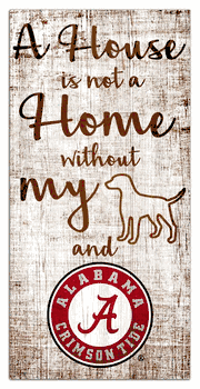 Alabama Crimson Tide House is Not a Home 6x12 Sign