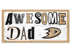 Anaheim Ducks Awesome Dad 6x12 Sign