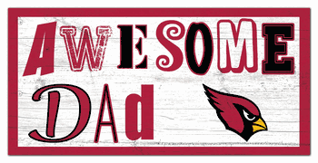 Arizona Cardinals Awesome Dad 6x12 Sign