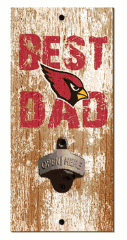 Arizona Cardinals Best Dad Bottle Opener  Wood Sign