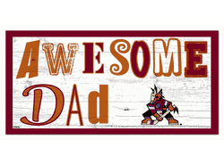 Arizona Coyotes Awesome Dad 6x12 Sign