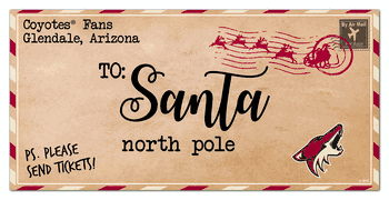 Arizona Coyotes To Santa 6x12 Sign