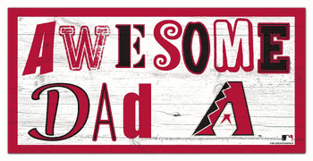 Arizona Diamondbacks Awesome Dad 6x12 Sign