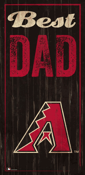 Arizona Diamondbacks Best Dad 6x12 Sign