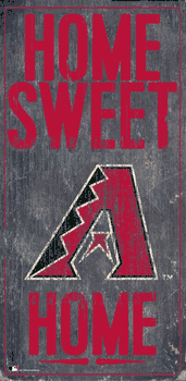 Arizona Diamondbacks Home Home Sweet Home Sign