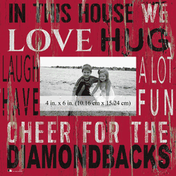 Arizona Diamondbacks In this House 10x10 Frame