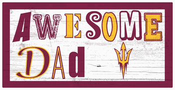 Arizona State Sun Devils Awesome Dad 6x12 Sign