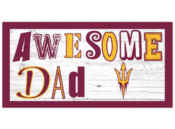 Arizona State Sun Devils Awesome Dad 6x12 Sign
