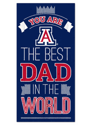 Arizona Wildcats Best Dad in the World 6x12 Sign